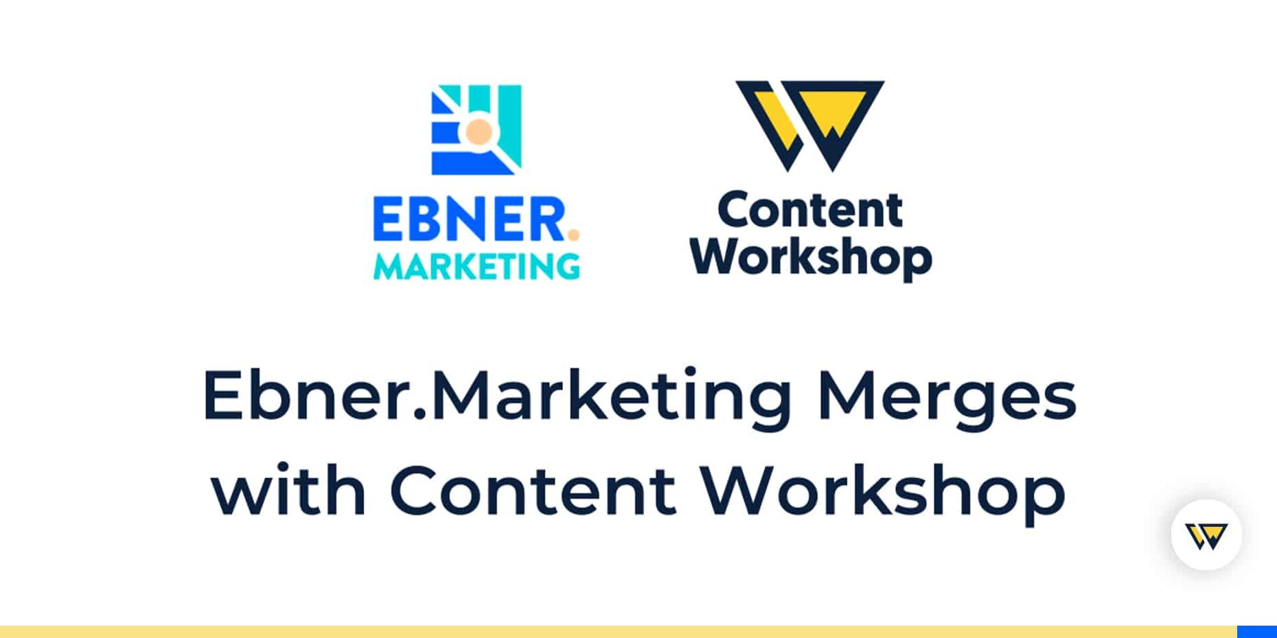 Ebner.Marketing Merges with Content Workshop